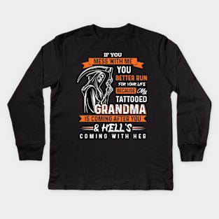 My Tattooed Grandma Is Coming After You Grandkids Funny Kids Long Sleeve T-Shirt